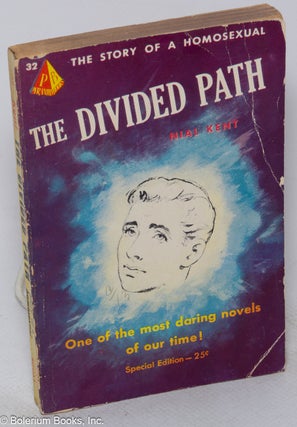 Cat.No: 252326 The Divided Path the story of a homosexual. Nial Kent, William Leroy Thomas