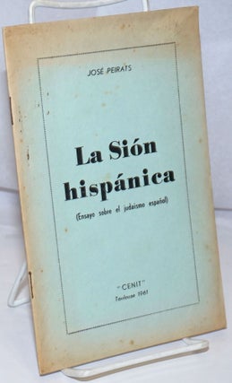 Cat.No: 252343 La Sión hispánica (ensayo sobre el judaismo español). José Peirats