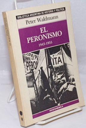 Cat.No: 252350 El Peronismo: 1943-1955. Peter Waldmann