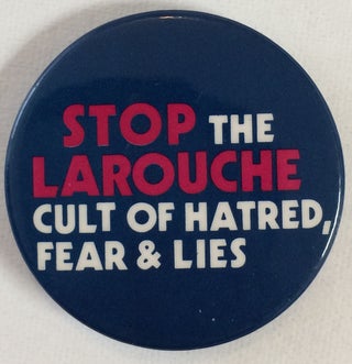 Cat.No: 252508 Stop the LaRouche cult of hatred, fear & lies [pinback button