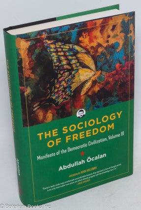 Cat.No: 252617 Sociology of Freedom: Manifesto of the Democratic Civilization, Vol. 3....