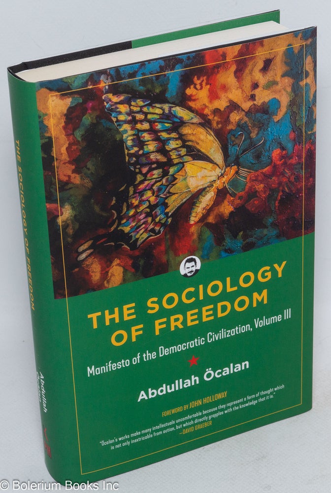 Cat.No: 252617 Sociology of Freedom: Manifesto of the Democratic Civilization, Vol. 3. Abdullah Ocalan.