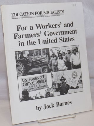 Cat.No: 252632 For a workers and farmers government in the United States. (The general...