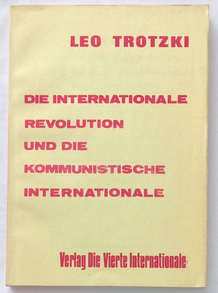 Cat.No: 252791 Die Internationale Revolution und die Kommunistische Internationale. Leo Trotzki, Leon Trotsky.