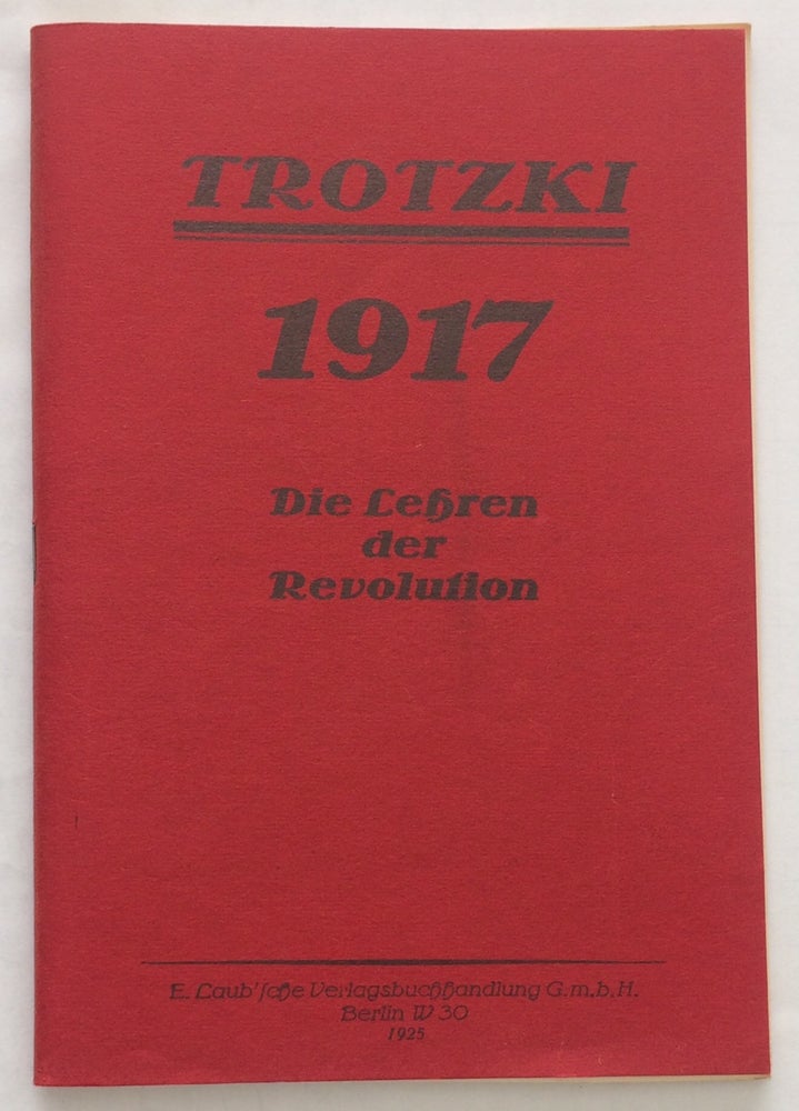 Cat.No: 252793 1917: Die Lehren der Revolution. Leo Trotzki, Leon Trotsky.