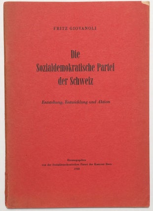 Cat.No: 252799 Die Sozialdemokratische Partei der Schweiz. Entstehung, Entwicklung und...