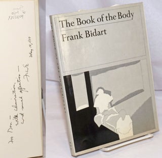 Cat.No: 252809 The Book of the Body [inscribed and signed]. Frank Bidart