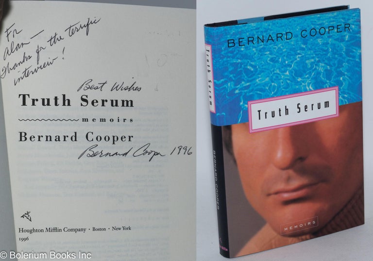 Cat.No: 252882 Truth Serum: memoirs [inscribed & signed]. Bernard Cooper.