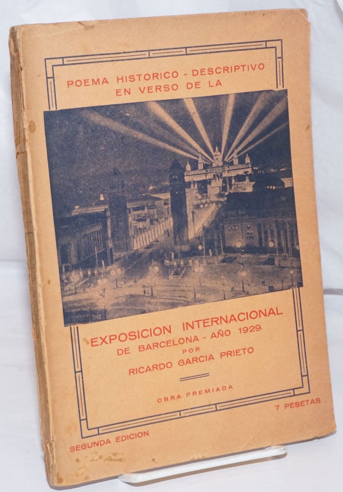 Cat.No: 252891 Poema Historico-Descriptivo en Verso de la Exposicion Internacional de Barcelona. Año 1929. Obra Premiada. Segunda Edicion. Ricardo Garcia Prieto.