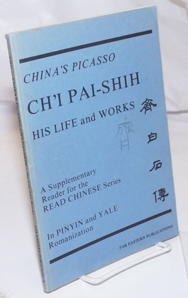 Cat.No: 253014 Ch'i Pai-shih: his life and works. Charles Chu.