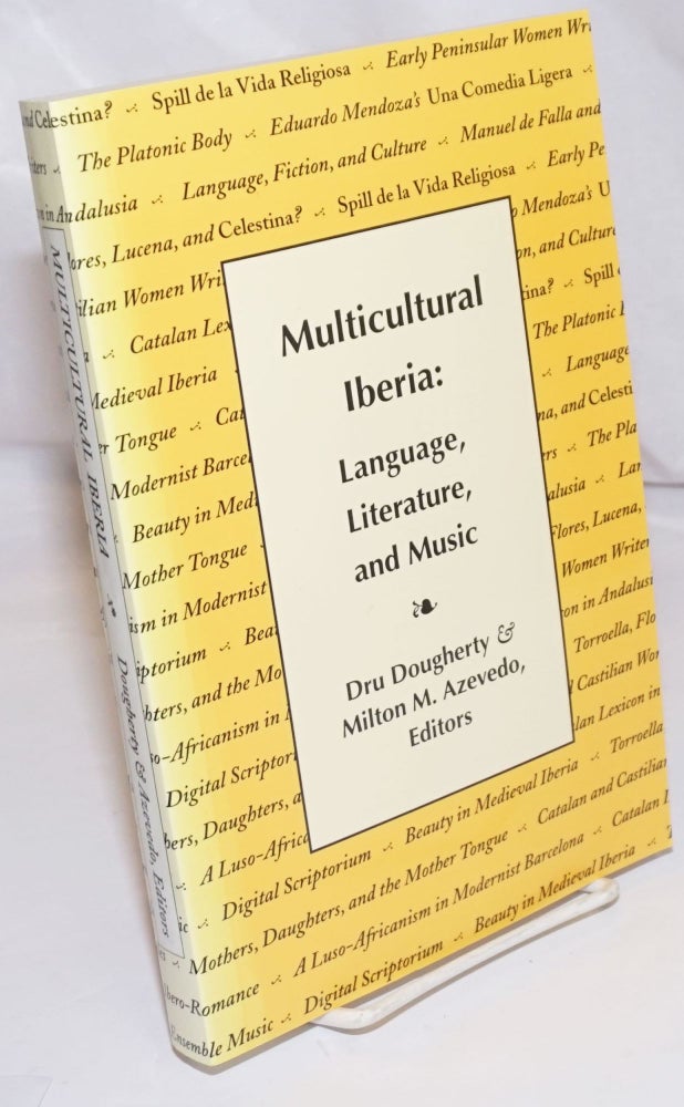 Cat.No: 253021 Multicultural Iberia: Language, Literature, and Music. Dru Dougherty, Milton M. Azevedo.
