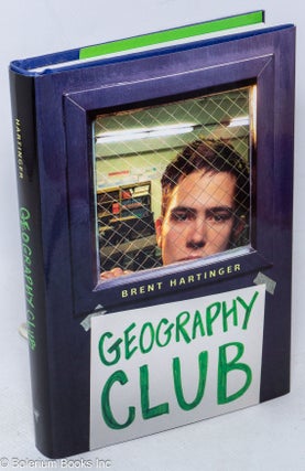 Cat.No: 253097 Geography Club: [a novel]. Brent Hartinger
