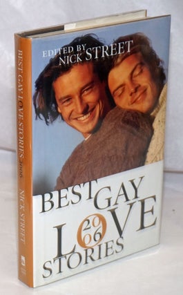 Cat.No: 253099 Best Gay Love Stories 2006. Nick Street, Simon Sheppard Tom Mendicino,...