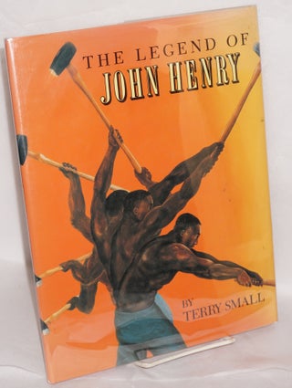 Cat.No: 25311 The legend of John Henry. Terry Small