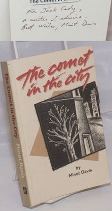 Cat.No: 253318 The Comet in the City a novel [inscribed and signed]. Minot Davis, Jack...