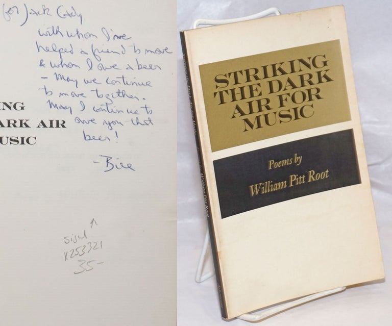 Cat.No: 253321 Striking the Dark Air for Music poems [inscribed and signed]. William Pitt Root, Jack Cady association.