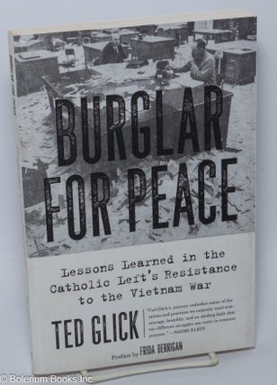 Cat.No: 253325 Burglar For Peace: Lessons Learned In The Catholic Left's Resistance To...