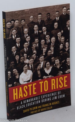 Cat.No: 253326 Haste To Rise: A Remarkable Experience of Black Education during Jim Crow....