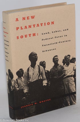 Cat.No: 253354 A New Plantation South: Land, Labor, and Federal Favor in...