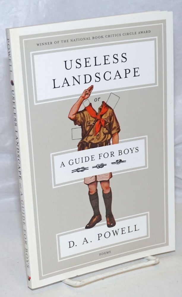 Cat.No: 253391 Useless Landscape or a Guide for Boys: poems. D. A. Powell.