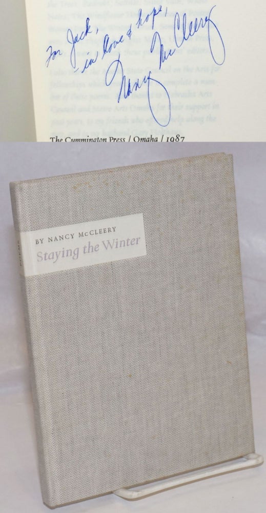 Cat.No: 253402 Staying the Winter poems [inscribed and signed]. Nancy McCleery, Jack Cady association.
