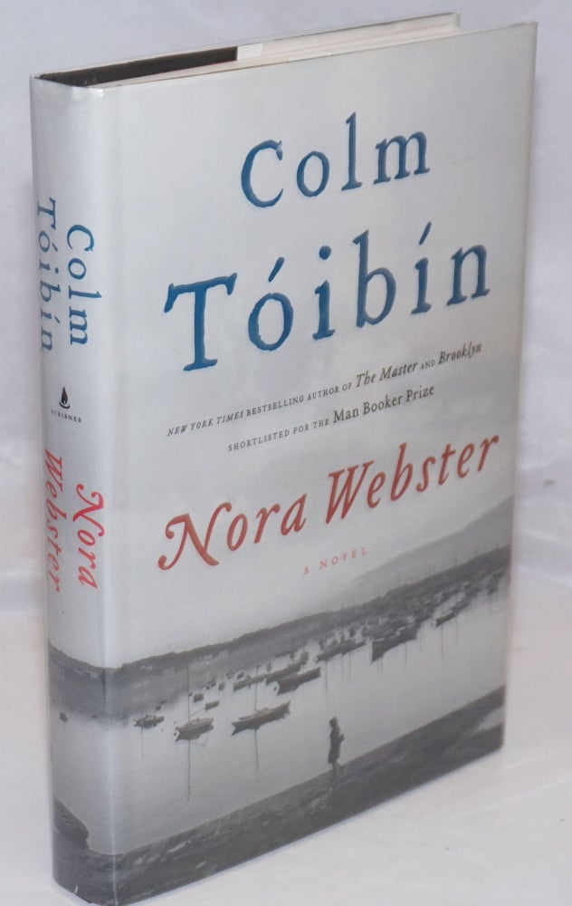 Cat.No: 253475 Nora Webster: a novel. Colm Tóibín.