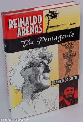 Cat.No: 253480 Reinaldo Arenas: the Pentagonia. Reinaldo Arenas, Francisco Soto