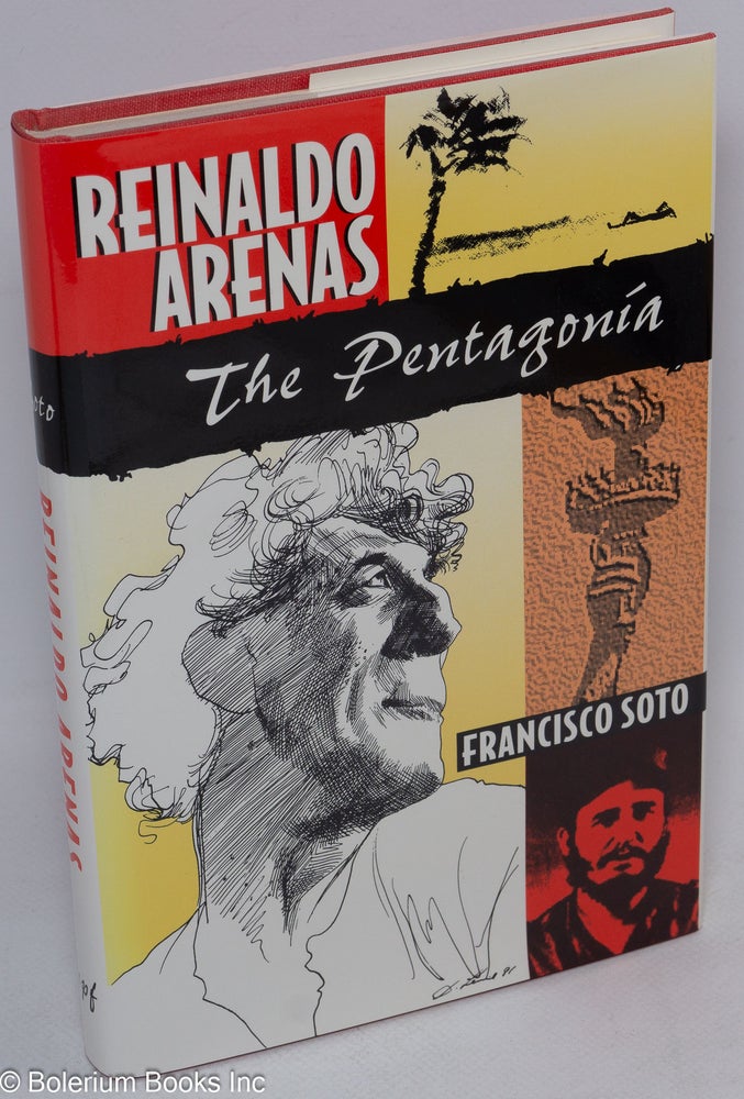 Cat.No: 253480 Reinaldo Arenas: the Pentagonia. Reinaldo Arenas, Francisco Soto.