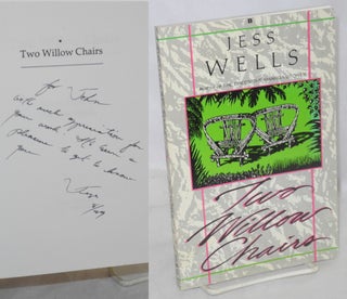 Cat.No: 25355 Two Willow Chairs: short fiction [signed]. Jess Wells