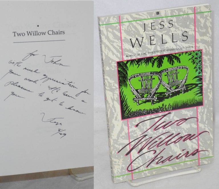 Cat.No: 25355 Two Willow Chairs: short fiction [signed]. Jess Wells.