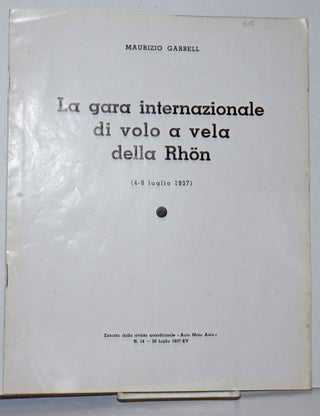 Cat.No: 253561 La gara internazionale di volo a vela della Rhon (4-8 Iuglio 1937)....