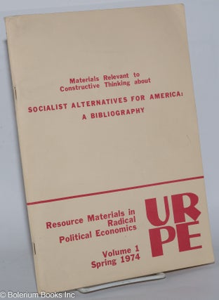 Cat.No: 253631 Materials relevant to constructive thinking about socialist alternatives...