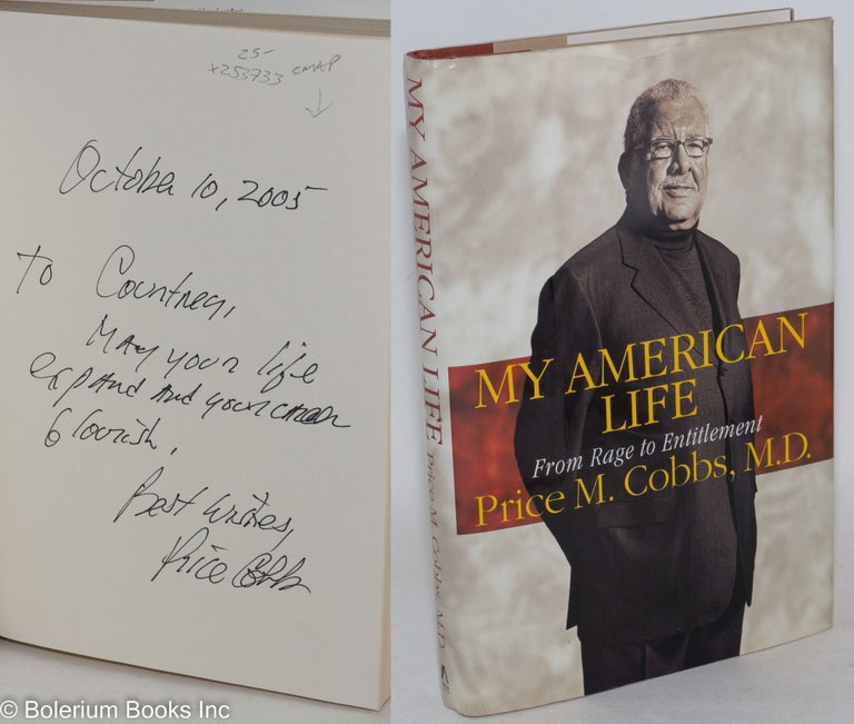 Cat.No: 253733 My American life, from rage to entitlement [inscribed & signed]. Price M. Cobbs.