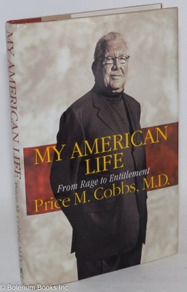 My American life, from rage to entitlement [inscribed & signed]