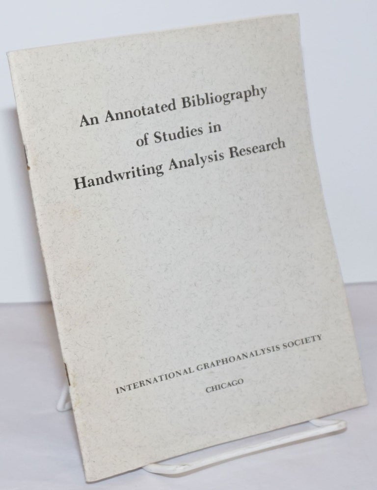 Cat.No: 253804 An Annotated Bibliography of Studies in Handwriting Analysis Research. Prepared by the IGAS Research Department