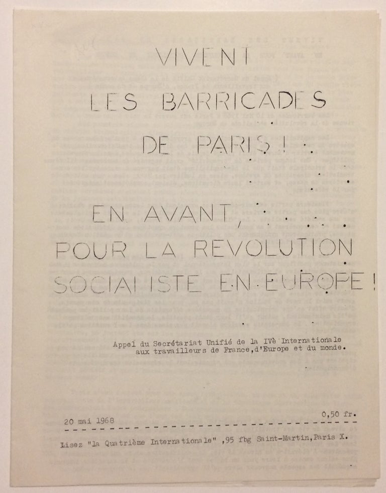 Cat.No: 253813 Vivent les barricades de Paris! En avant pour le révolution socialiste en Europe! Appel du Secrétariat unifié de la IVe Internationale aux travailleurs de France, d'Europe et du monde. 20 mai 1968.