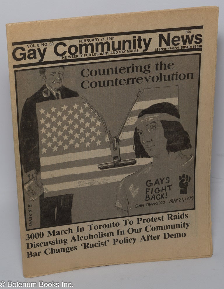 Cat.No: 253838 GCN: Gay Community News; the weekly for lesbians and gay males; vol. 8, #30, February 21, 1981; Countering Counterrevolution. Amy Hoffman, Denise Sudell, Warren Blumenfeld, Ron Skinner Scott Tucker, Nancy Walker, Joanne Brown.