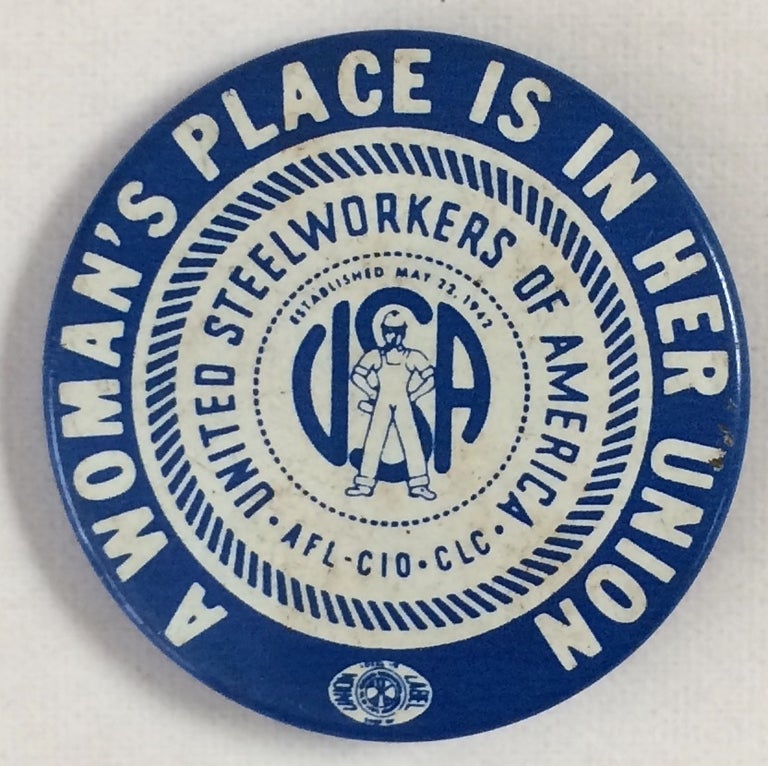 Cat.No: 253938 A Woman's Place is in Her Union [pinback button]