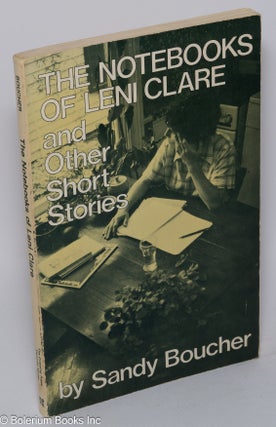 Cat.No: 25394 The Notebooks of Leni Clare and other short stories. Sandy Boucher