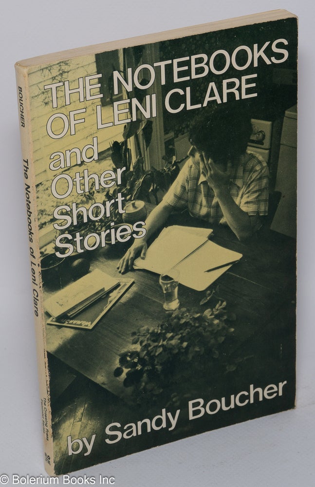 Cat.No: 25394 The Notebooks of Leni Clare and other short stories. Sandy Boucher.