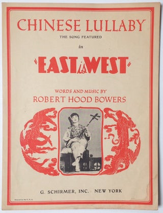 Cat.No: 254037 Chinese lullaby; the song featured in "East is West" ... words and music...