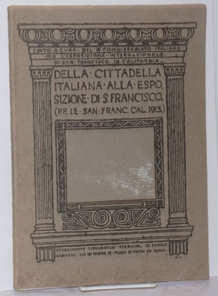 Cat.No: 254133 Della Cittadella Italiana alla Esposizione di San Francisco (P.P.I.E. San...