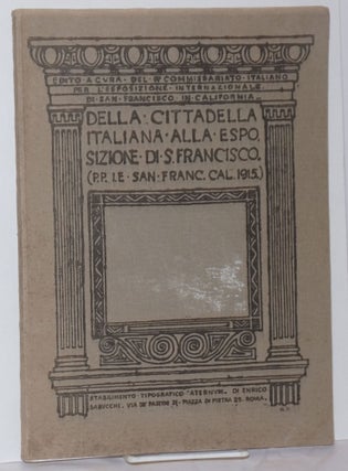 Cat.No: 254133 Della Cittadella Italiana alla Esposizione di San Francisco (P.P.I.E. San...