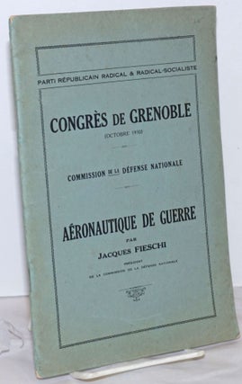 Cat.No: 254134 Congres de Grenoble (Octobre 1930) / Commission de la Defense Nationale /...