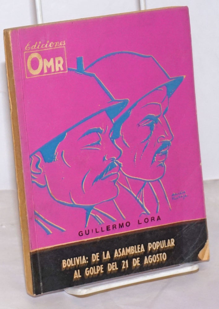 Cat.No: 254257 Bolivia: de la asamblea popular al golpe fascista. Guillermo Lora.