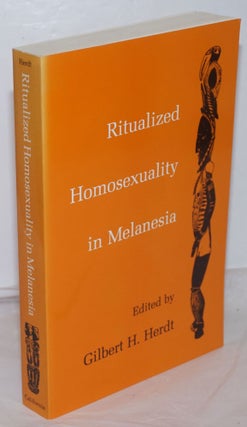 Cat.No: 254271 Ritualized Homosexuality in Melanesia. Gilbert H. Herdt, J. Van Baal...