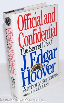 Cat.No: 25429 Official and Confidential: the secret life of J. Edgar Hoover. Anthony Summers