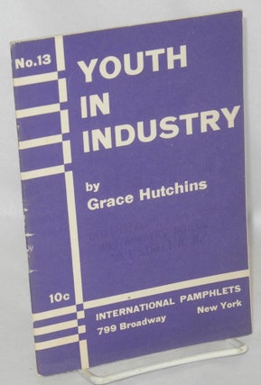Cat.No: 2543 Youth in industry. 2nd edition. Grace Hutchins