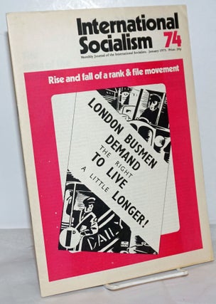 Cat.No: 254351 International Socialism [No. 74, January 1975] Monthly Journal of the...