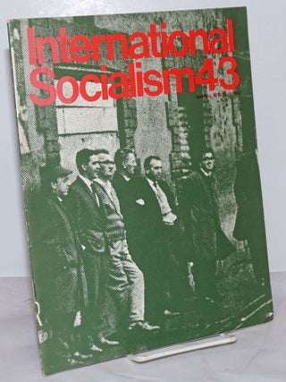 Cat.No: 254356 International Socialism [No. 43, April-May 1970] Monthly Journal of the...